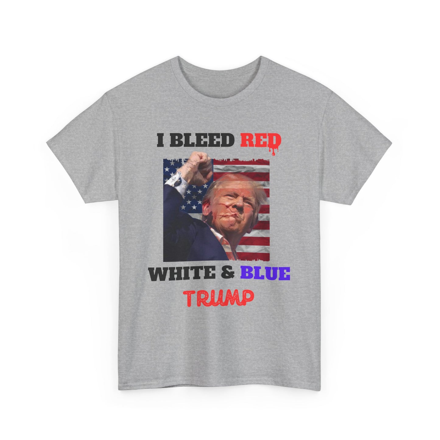 Trump I Bleed Red, White and Blue, Trump Fight for America Shirt, Trump Assassination Attempt Shirt, Trump Shooting Shirt, Donald Trump Rally Shooting, Trump Sweatshirt