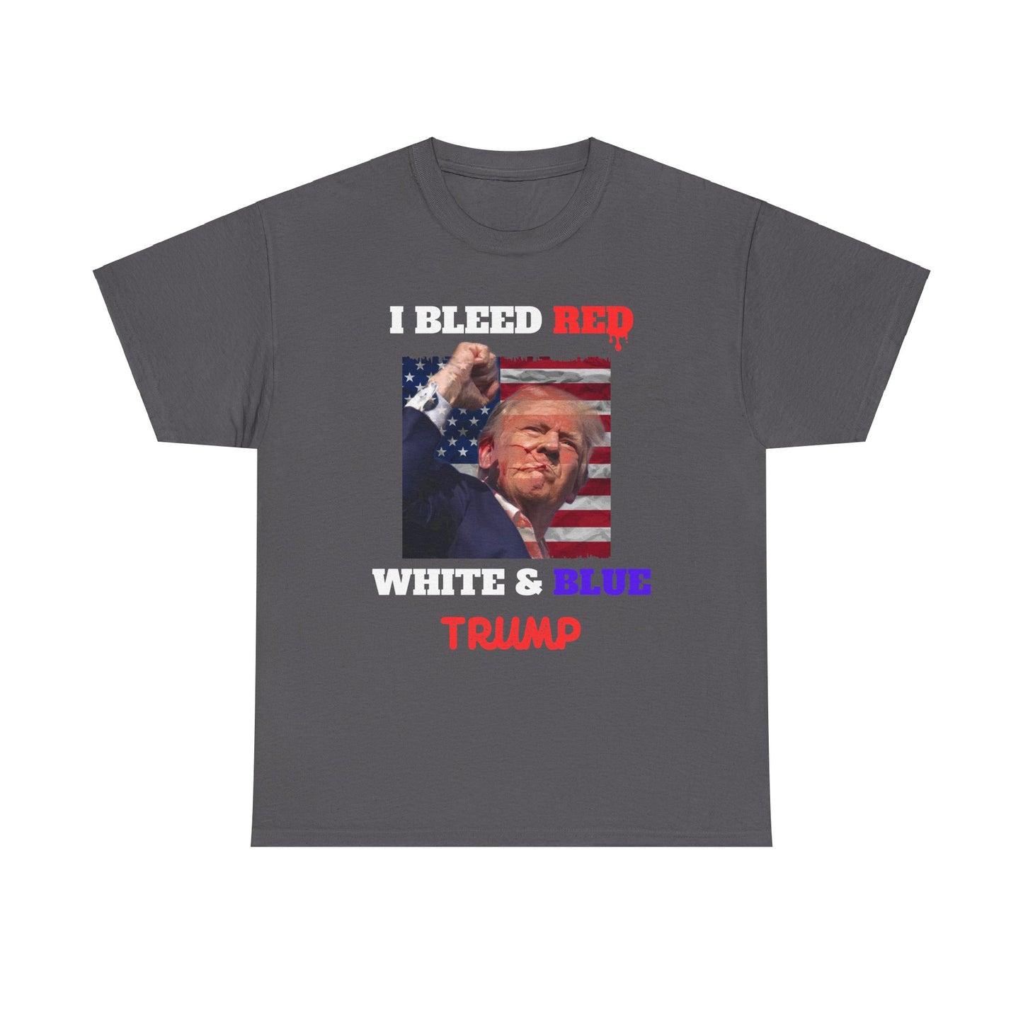 Trump I Bleed Red, White and Blue, Trump Fight for America Shirt, Trump Assassination Attempt Shirt, Trump Shooting Shirt, Donald Trump Rally Shooting, Trump Sweatshirt