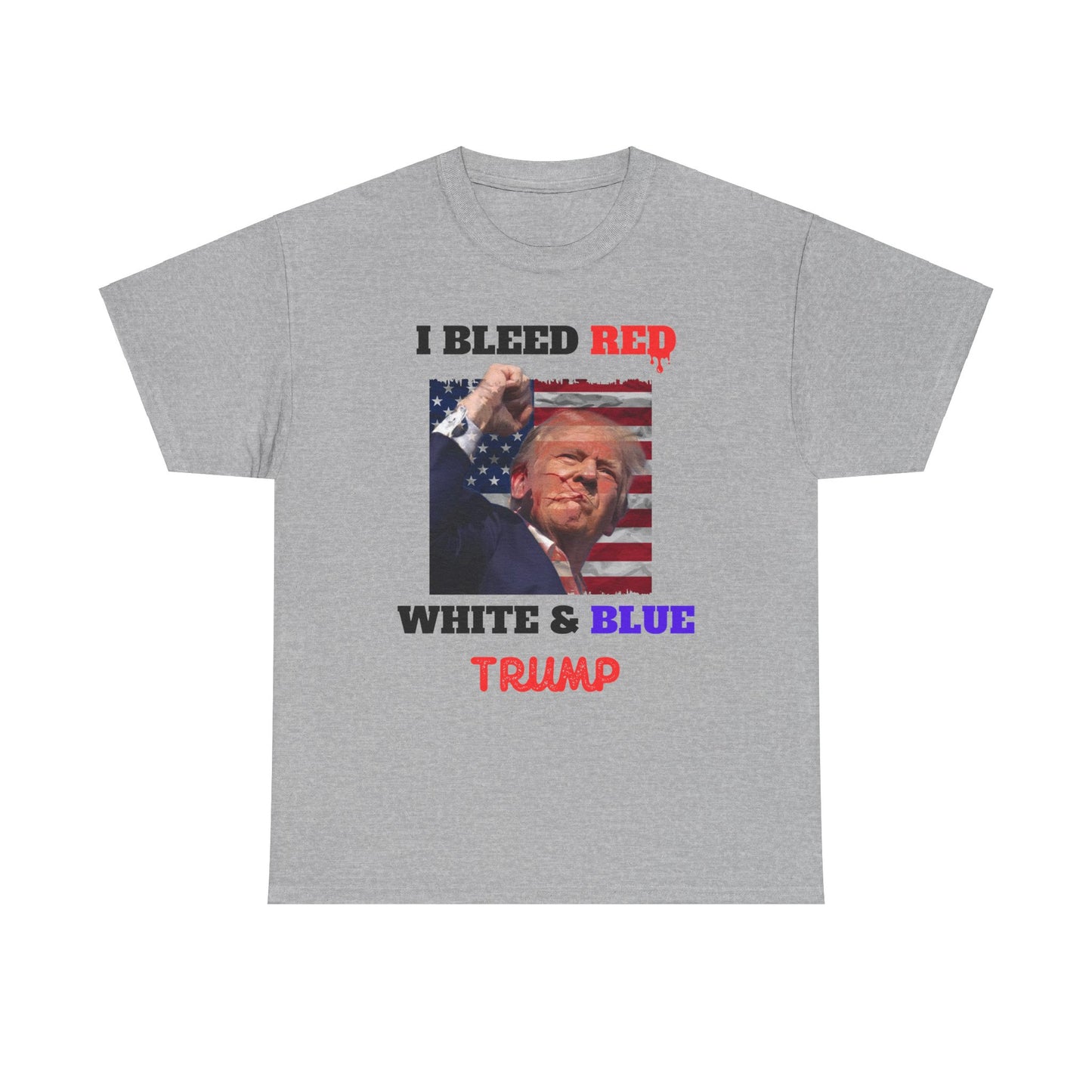 Trump I Bleed Red, White and Blue, Trump Fight for America Shirt, Trump Assassination Attempt Shirt, Trump Shooting Shirt, Donald Trump Rally Shooting, Trump Sweatshirt