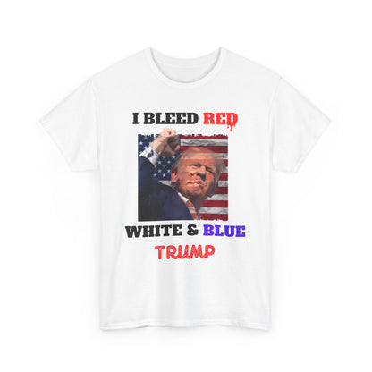 Trump I Bleed Red, White and Blue, Trump Fight for America Shirt, Trump Assassination Attempt Shirt, Trump Shooting Shirt, Donald Trump Rally Shooting, Trump Sweatshirt