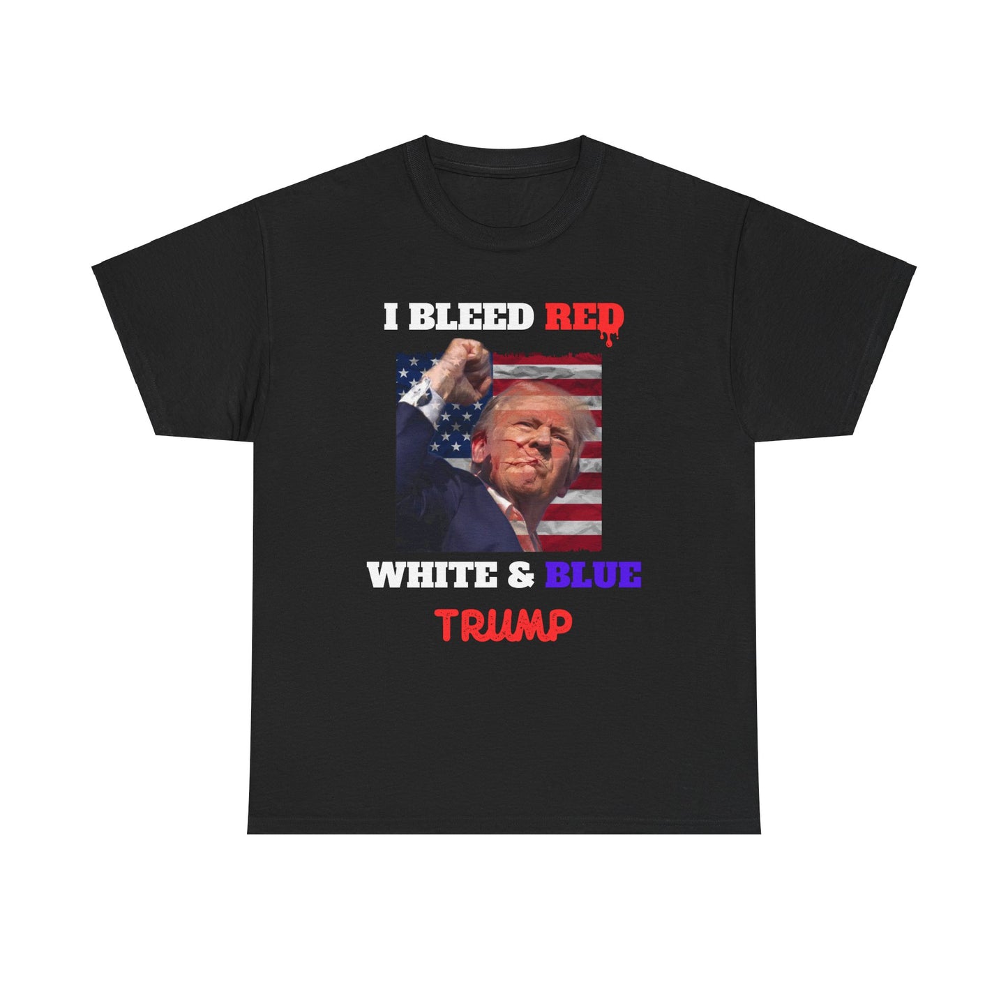 Trump I Bleed Red, White and Blue, Trump Fight for America Shirt, Trump Assassination Attempt Shirt, Trump Shooting Shirt, Donald Trump Rally Shooting, Trump Sweatshirt